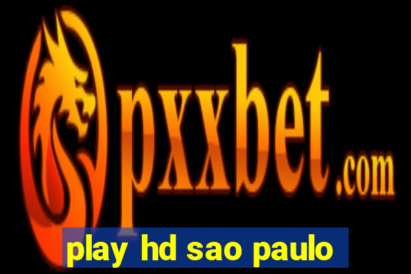 play hd sao paulo